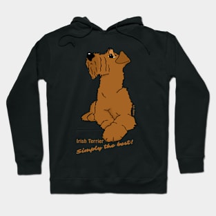 Irish Terrier - Simply the best! Hoodie